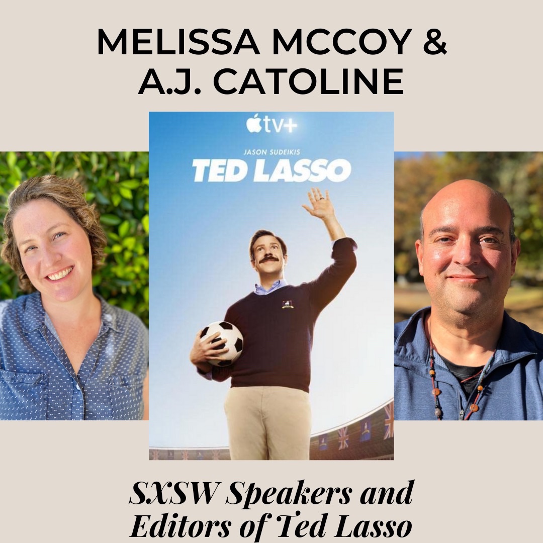 SXSW Speakers | Melissa McCoy And A.J. Catoline, Editors Of Ted Lasso